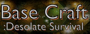 Base Craft: Desolate Survival