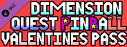 Dimension Quest Pinball Event Pass - Valentines