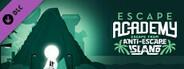 Escape Academy: Escape From Anti-Escape Island