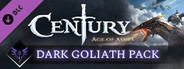 Century - Dark Goliath Pack