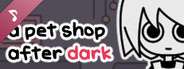 a pet shop after dark Soundtrack
