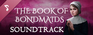 The Book of Bondmaids Soundtrack
