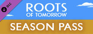 Roots of Tomorrow - Season Pass