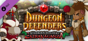 Dungeon Defenders - Etherian Holiday Extravaganza