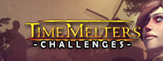 TimeMelters - Challenges