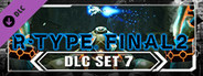 R-Type Final 2 - DLC Set 7