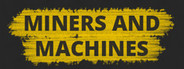 Miners and Machines