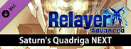 RelayerAdvanced DLC - Saturn's Quadriga NEXT