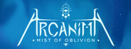 Arcanima: Mist of Oblivion