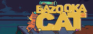 Bazooka Cat: First Episode