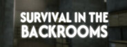 SURVIVAL IN THE BACKROOMS