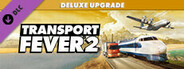 Transport Fever 2: Deluxe Upgrade Pack