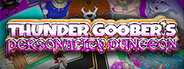 Athenian Rhapsody: Thunder Goober's Personality Dungeon