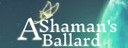 A Shaman's Ballard