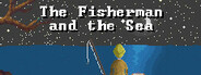 The Fisherman and the Sea