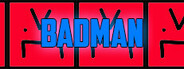 BadMan