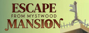 Escape From Mystwood Mansion Escape From Mystwood Mansion