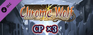 CP x3 - Chrome Wolf