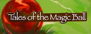 Tales of the Magic Ball