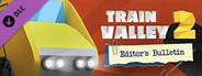 Train Valley 2 - Editor's Bulletin