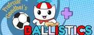 Professor Goodboi's Ballistics