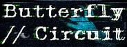 Butterfly//Circuit