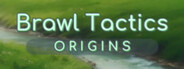 Brawl Tactics: Origins