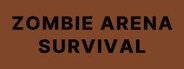 ZOMBIE ARENA SURVIVAL
