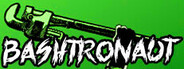 Bashtronaut