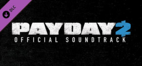 PAYDAY 2: The Official Soundtrack