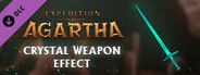 Expedition Agartha - Crystal Weapon Effect
