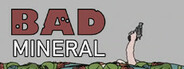 Bad Mineral