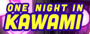 One Night in Kawami