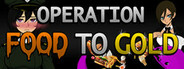 Operation Food to Gold