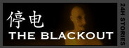 24H Stories: The Blackout