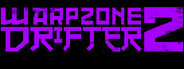 WARPZONE DRIFTER 2