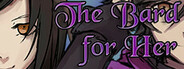 The Bard for Her