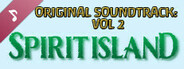 Spirit Island (Original Game Soundtrack): Volume Two