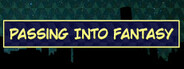 Passing Into Fantasy