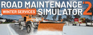 Road Maintenance Simulator 2 + Winter Services