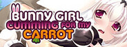 Bunny Girl Cumming for my Carrot