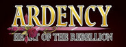 Ardency: Heart of the Rebellion