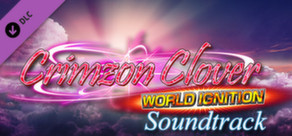 Crimzon Clover WORLD IGNITION - Soundtrack