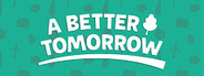 A Better Tomorrow