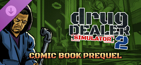 Drug Dealer Simulator 2: New Life - A Comic Book Prequel