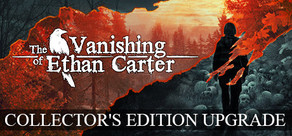 The Vanishing of Ethan Carter - Collector's Edition Upgrade