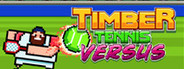 Timber Tennis: Versus