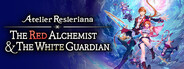 Atelier Resleriana: The Red Alchemist & the White Guardian