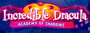 Incredible Dracula: Academy of Shadows