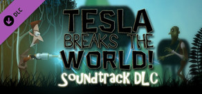 Tesla Breaks the World Official Soundtrack